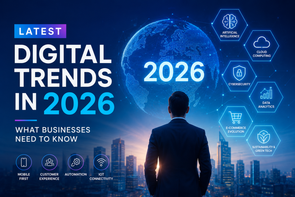 Latest Digital Trends in 2026: What Businesses Need to Know