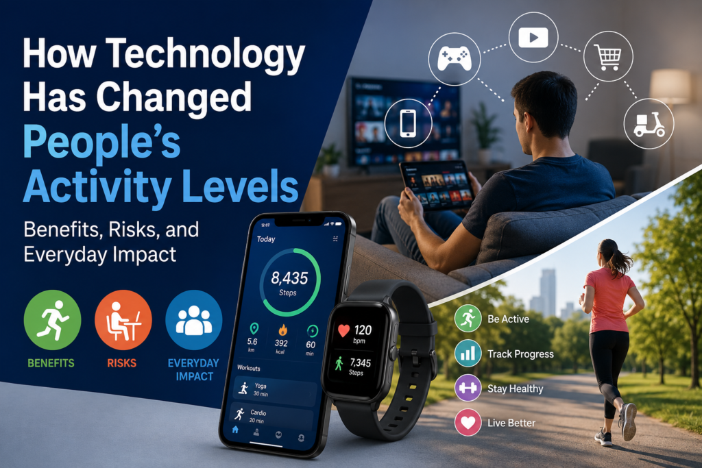 How Technology Has Changed People’s Activity Levels